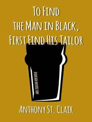 cover image of To Find the Man in Black, First Find His Tailor